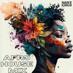 AfroBeat - House Mix 2023 (Club Edition)