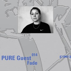 PURE Guest.014 Fade