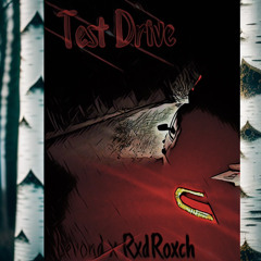 Test Drive [Rxd Roxch] (prod. Noizy)