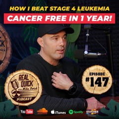 How I Beat Stage 4 Leukemia Cancer In 1 Year - EP 147 My Strategy And Journey