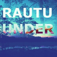Rautu - Under