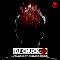 DJ Chuck-E - Volume 37 - Midlife Crisis