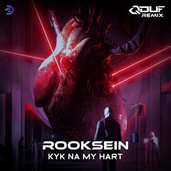Rooksein - Kyk Na My Hart (QDUF Remix)
