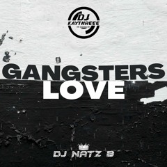 Gangsters & Love | Hip-Hop x R&B | Mixed By @DJKAYTHREEE & @DJNATZB
