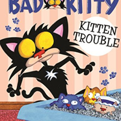 GET EPUB 🎯 Bad Kitty: Kitten Trouble by  Nick Bruel &  Nick Bruel [KINDLE PDF EBOOK