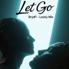 Let Go Bry #1