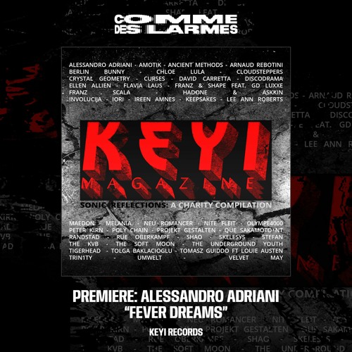 PREMIERE CDL || Alessandro Adriani - Fever Dreams [Keyi Records] (2023)