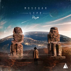 Moseqar - Life