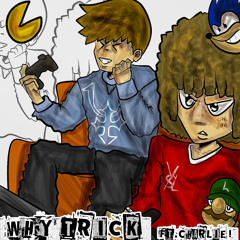 "Why Trip" ft Charlie! (prod.POODEE)