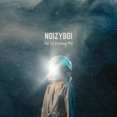 NoizyBoi - No Stopping Me (clip)