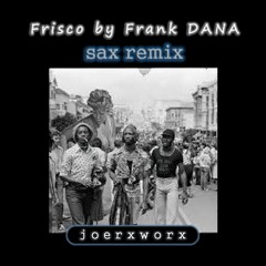 Frisco By Frank DANA // Sax Remix