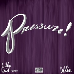 Pressure! (with Caleb DeVroom)