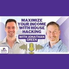 Ep. 208: Maximize Your Income with House Hacking and Rental Strategies