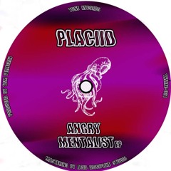 Placiid - Angry Mentalist EP [TNEREC-031]