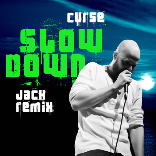 Curse - Slow Down Remix 2025