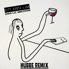 Emma-Lee Andersson - Ditt Bästa Ligg (Hubbe Remix)