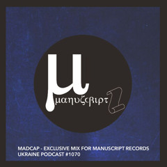 Madcap - Exclusive Mix For Manuscript Records - Ukraine Podcast #1070 (Nov 2022)