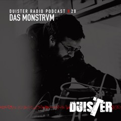 DuisTer Radio Podcast 20 With Das Monstrvm
