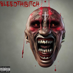 Bleedthibitch (feat. Royce Navelle) prod. by+ Yuri