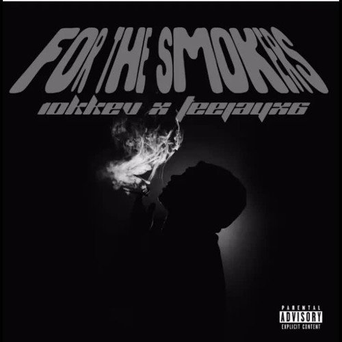 10kkev x Teejayx6 - For Da Smokers