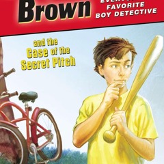 get [❤ PDF ⚡] Encyclopedia Brown and the Case of the Secret Pitch ipad