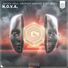 Jayden Vega, Dropper Vampire & Jet Zeith - N.O.V.A