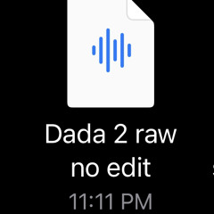 Dada 2 raw no edit .mp3