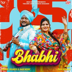 Bhabhi (remix) - Sukhi Dosanjh - Sardool Sikander & Amar Noorie