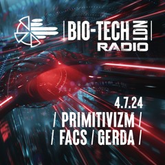 The BIO-TECH Radio Show – 04.07.24 – Primitivizm, Facs & Gerda (Live Vocals)