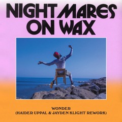Free DL: Nightmares On Wax - Wonder (Haider Uppal & Jayden Klight Rework)