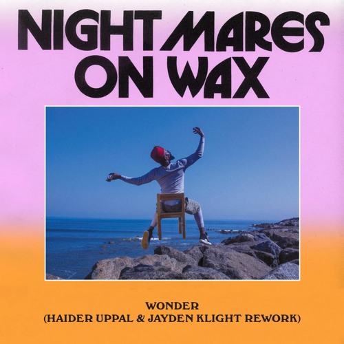 Free DL: Nightmares On Wax - Wonder (Haider Uppal & Jayden Klight Rework)