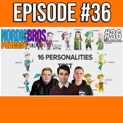 VÅRE SANNE PERSONLIGHETER | NordicBros Podcast #36