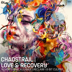 [SNIPPET]_Chaostrail_- Love_&_Recovery_(_Original_Mix_)