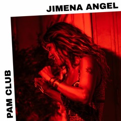 PAM Club : Jimena Angel