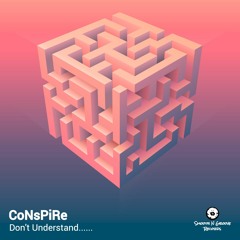 CoNsPiRe - Don't Understand (FREE TRACK)