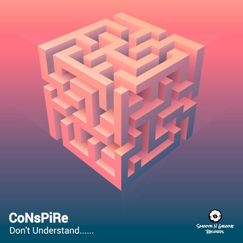 CoNsPiRe - Don't Understand (FREE TRACK)