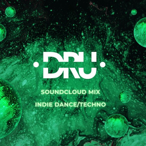 Indie Dance/Techno Mix With DRU