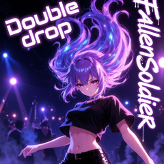 Double drop