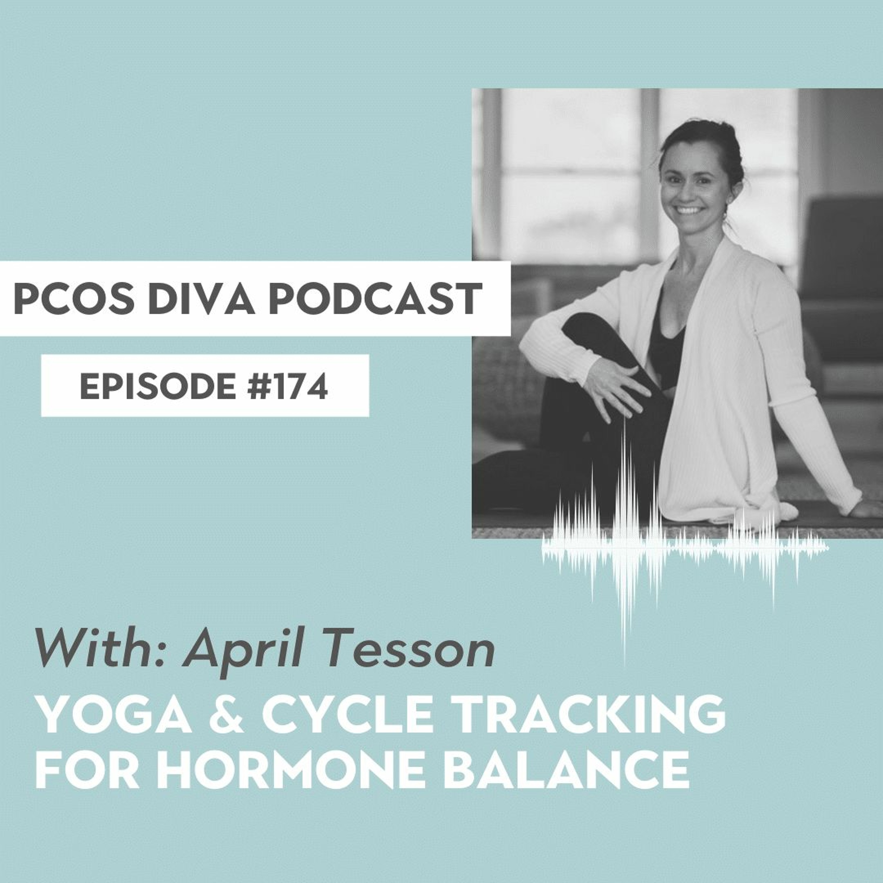 cover of episode 174- Yoga & Cycle Tracking for Hormone Balance with April Tesson