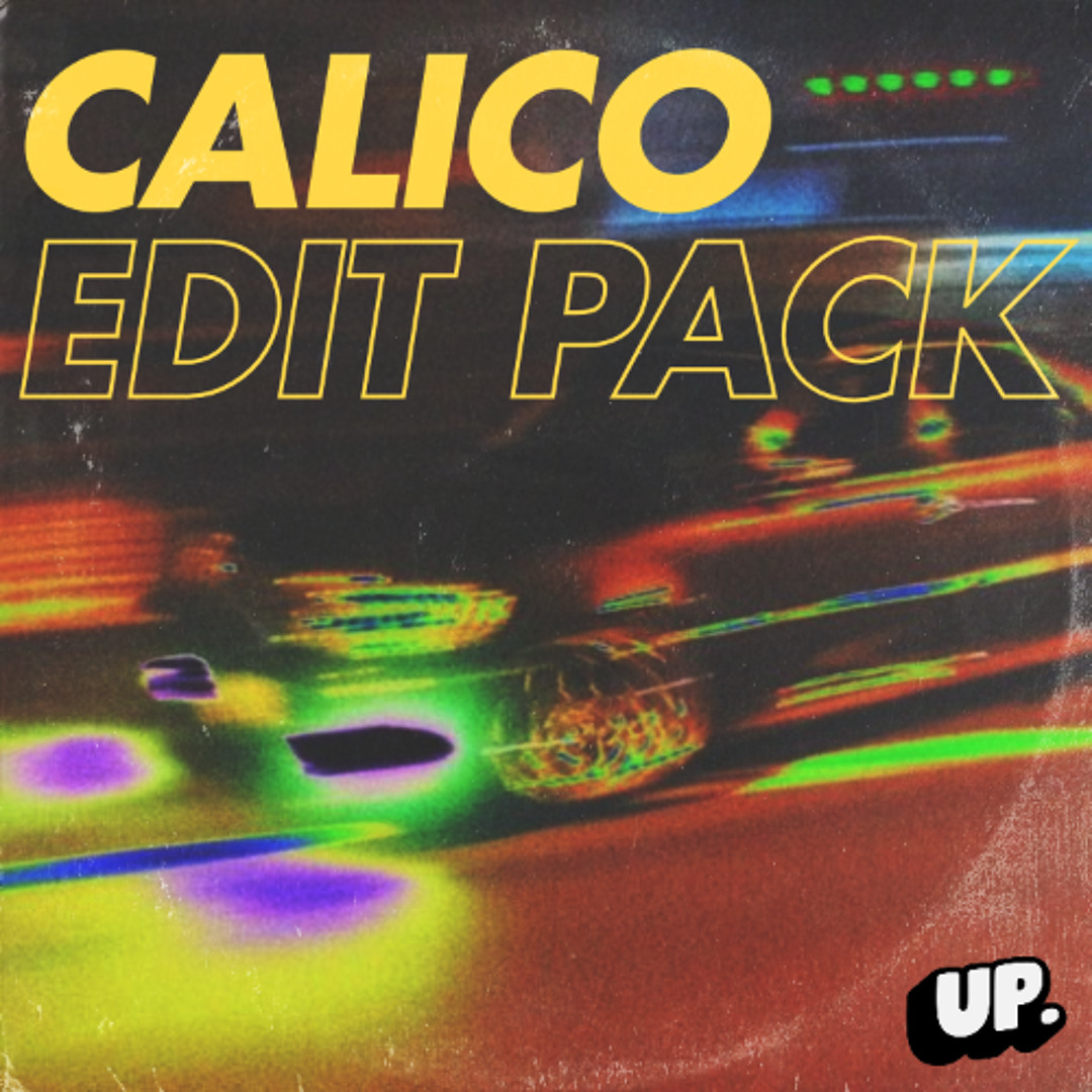 Stream Calico Edit Pack by Up. Records | Listen online for free on
