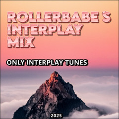 Rollerbabe - Interplay Mix 2025
