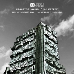 1020 RADIO [26/12/2022] DJ FRIEDZ - PRACTICE HOURS