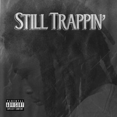 Kaam DaBoss- Still Trappin