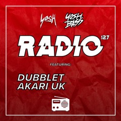 Yosh Radio 127 w/ DubbleT & AKARI UK