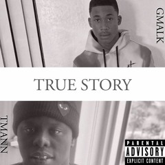 True Story x GMALK