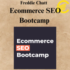 [CoursesBetter.com] Freddie Chatt - Ecommerce SEO Bootcamp