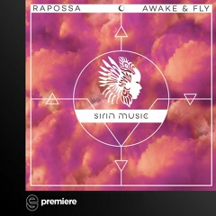 Premiere: Rapossa - Awake And Fly (Original Mix) - Sirin Music