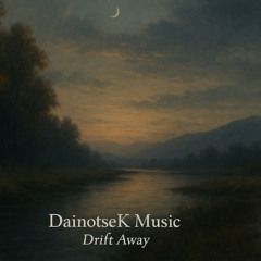Drift Away