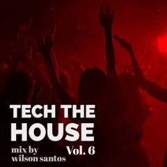 Tech The House Vol. 6