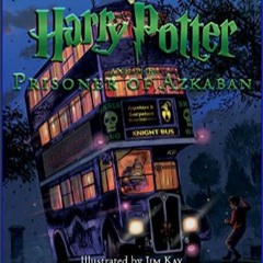 ??pdf^^ ✨ Harry Potter and the Prisoner of Azkaban: The Illustrated Edition (Harry Potter, Book 3)